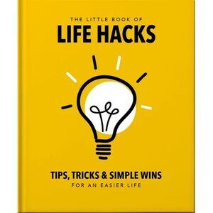 The Little Book of Life Hacks -- Oh